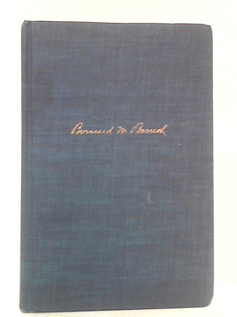 Baruch: The Public Years By Bernard M. Baruch