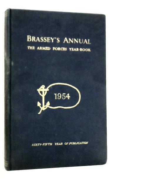 Brassey's Annual, The Armed Forces Year-Book 1954 By H.G.Thursfield