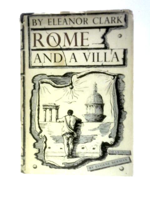 Rome And A Villa von Eleanor Clark