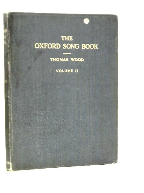 The Oxford Song Book Vol.II By Thomas Wood