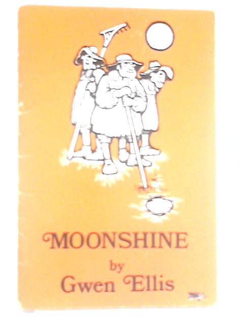 Moonshine By Gwen Ellis