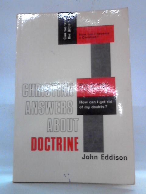 Christian Answers About Doctrine By John Eddison