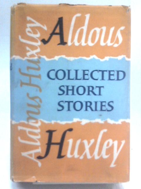 Collected Short Stories von Aldous Huxley