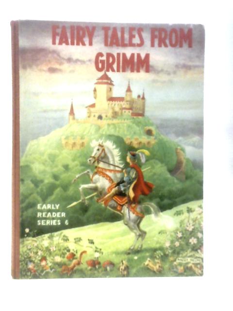 Fairy Tales from Grimm By Brothers Grimm