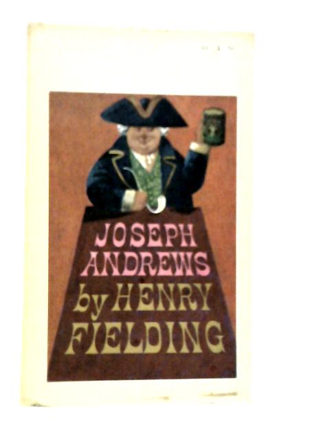 The History of the Adventures of Joseph Andrews and his Friend Mr. Abraham Adams von Henry Fielding