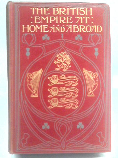 The British Empire At Home and Abroad: Vol. II von Edgar Sanderson