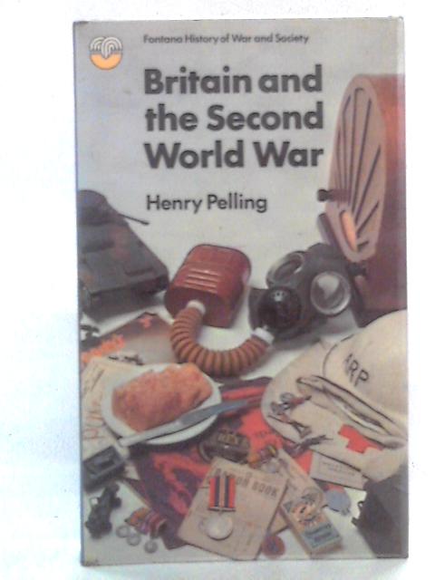 Britain and the Second World War von Henry Pelling