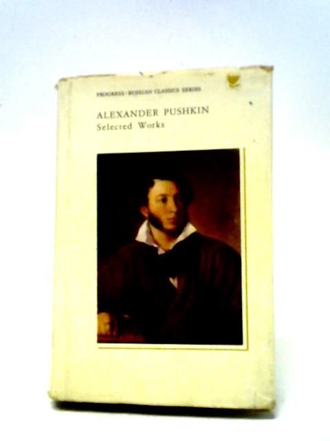 Selected Works in Two Volumes Volume Two: Prose Works By Alexander Pushkin