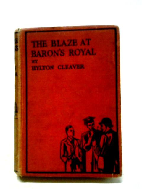 The Blaze At Baron's Royal By Hylton Cleaver