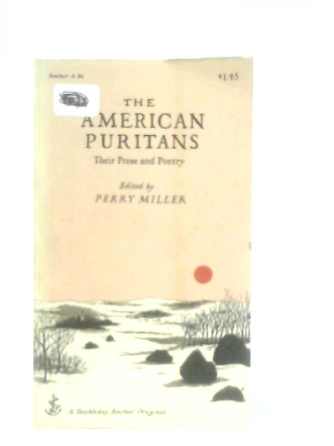 The American Puritans von Perry Miller (Ed.)