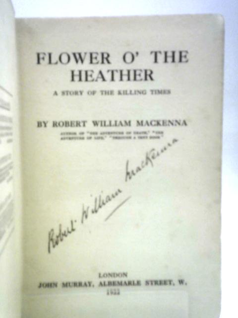 Flower O' the Heather By Robert William Mackenna