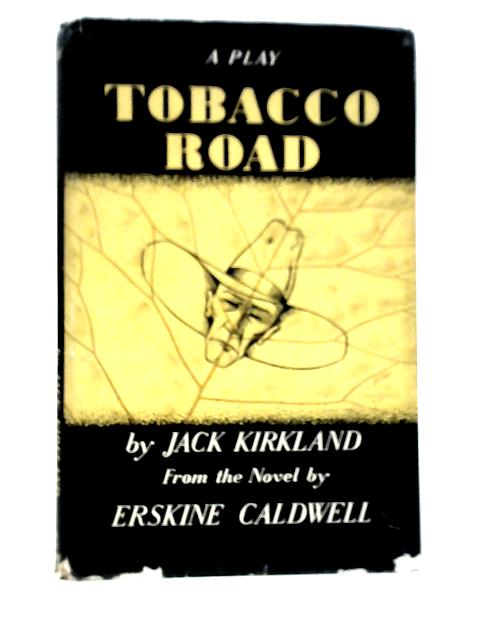 Tobacco Road von Jack Kirkland