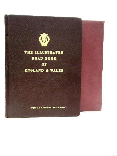 The Illustrated Road Book of England and Wales with Gazetteer, Itineraries, Maps, & Town Plans