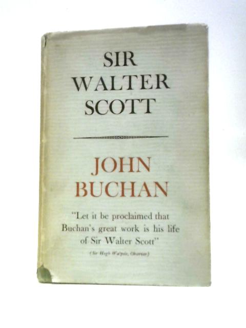 Sir Walter Scott By John Buchan