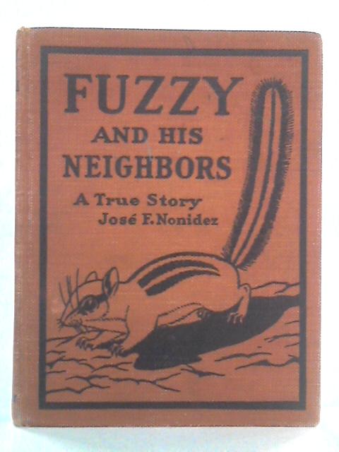 Fuzzy and his Neighbors: A True Story von Jose F. Nonidez