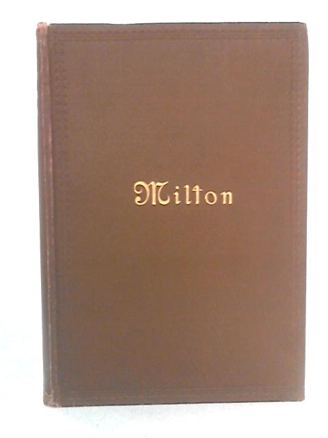 The Complete Poetical Works of John Milton By John Milton