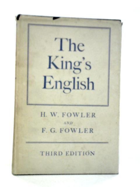 The King's English By H.W.Fowler