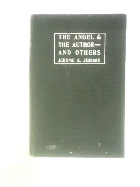 The Angel And The Author And Others By Jerome K. Jerome