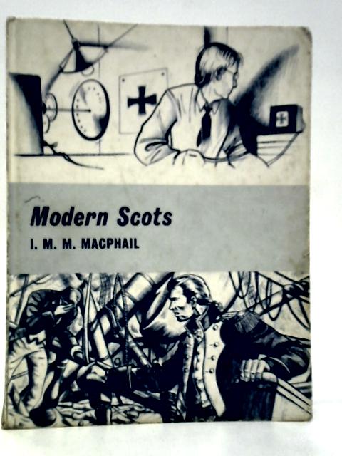 Modern Scots: From 1750 to the Present von I.M.M.Macphail