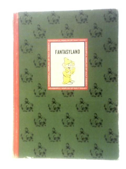 The Wonderful Worlds Of Walt Disney. Fantasyland By Walt Disney