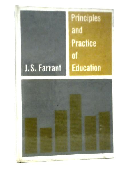 Principles and Practice of Education von J.S.Farrant