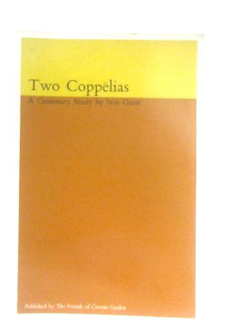 Two Coppelias, A Centenary Study By Ivor Guest