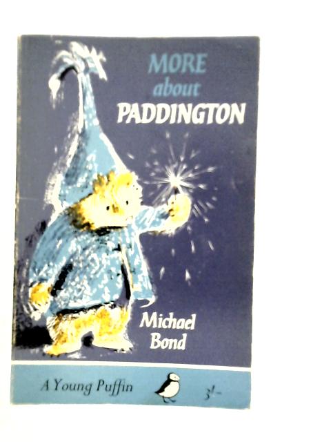 More About Paddington von Michael Bond