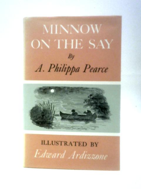 Minnow on the Say By Philippa Pearce