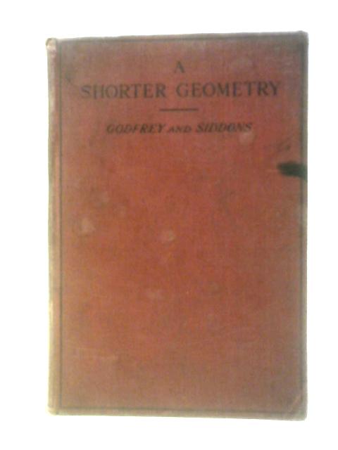 A Shorter Geometry von C. Godfrey & A.W. Siddons