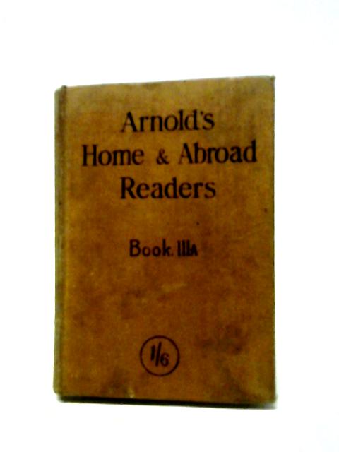 Arnold's Home & Abroad Readers Book III-A. The British Isles By Anon