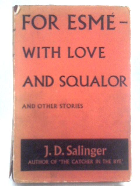 For Esme- with Love and Squalor By J. D. Salinger