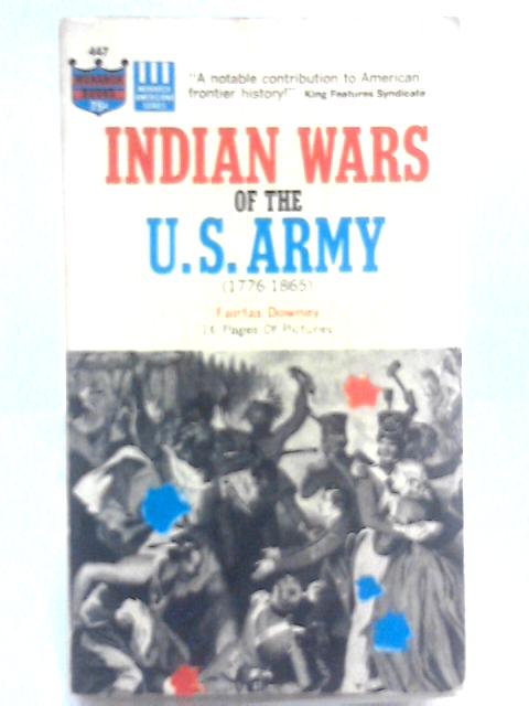 Indian Wars of the U.S. Army (1776-1865) von Fairfax Downey