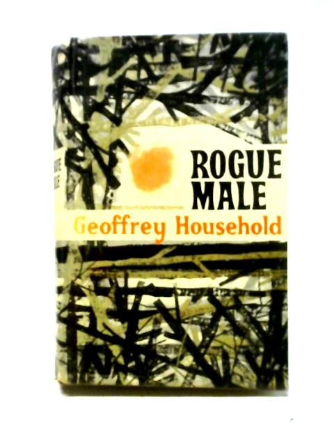 Rogue Male By Geoffrey Household