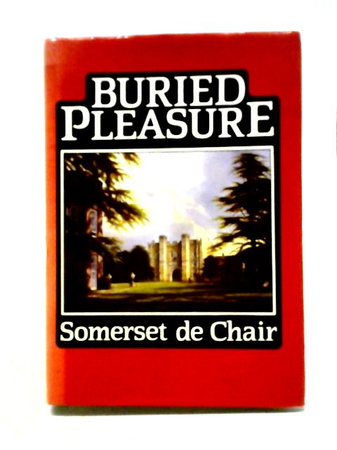 Buried Pleasure By Somerset De Chair