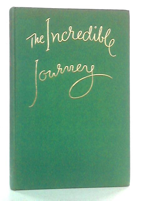 The Incredible Journey: The Story of Three Animals By Sheila Burnford