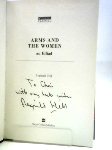 Arms And The Woman, An Elliad, von R.Hill