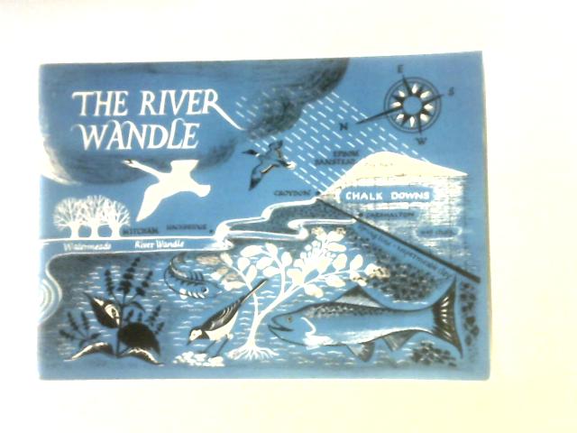 The River Wandle: A Guide and Handbook By Wandle Group ()