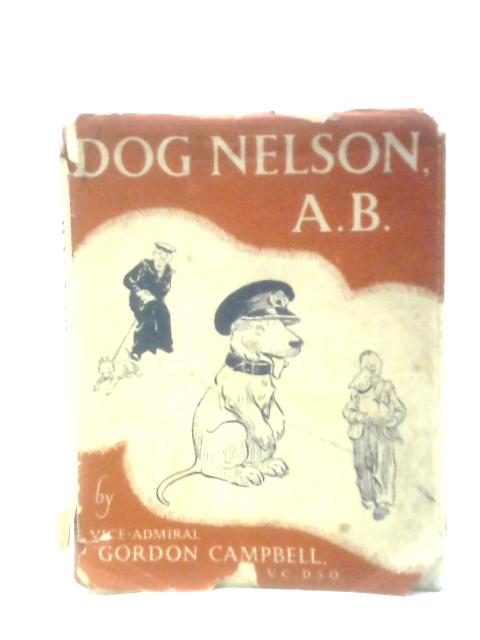 Dog Nelson, A.B. von Vice-Admiral Gordon Campbell