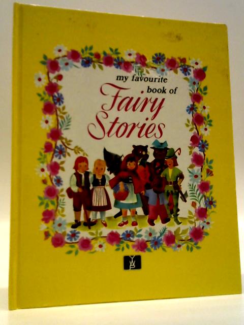 My Favourite Book of Fairy Stories By Not stated