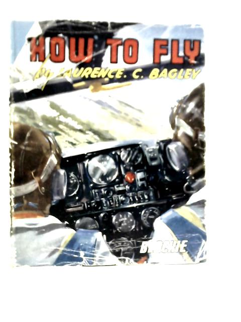 How To Fly von Laurence C.Bagley