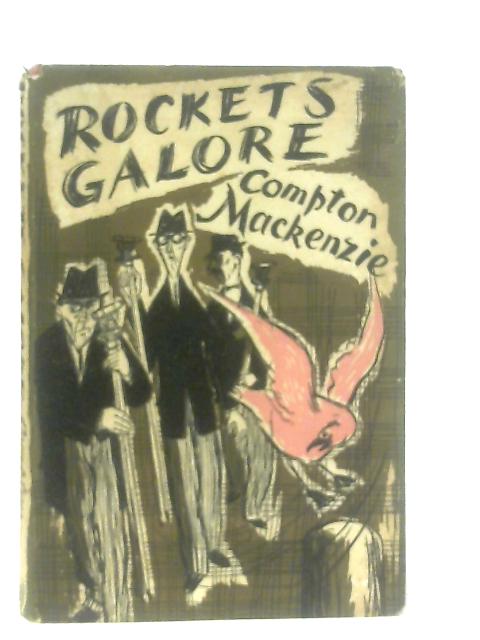 Rockets Galore von Sir Compton Mackenzie