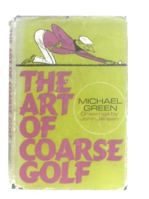 The Art of Coarse Golf von Michael Green