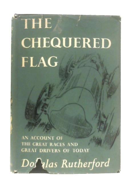 The Chequer Flag By Douglas Rutherford