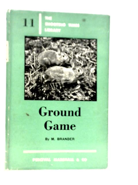 Ground Game By M.Brander