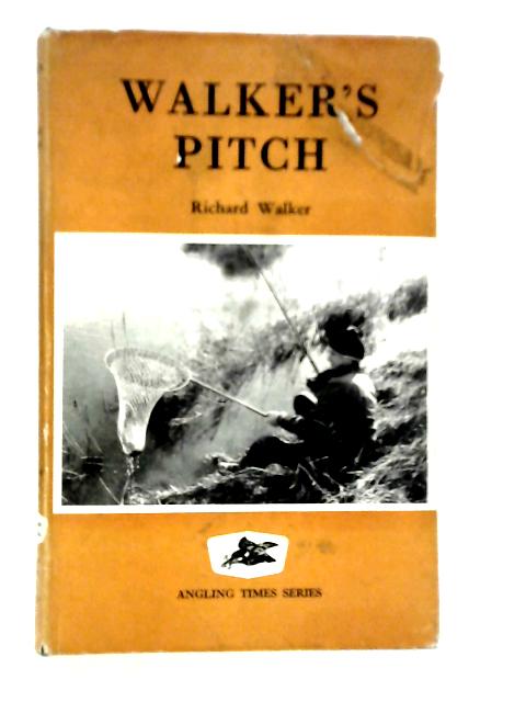 Walker's Pitch By Richard Walker