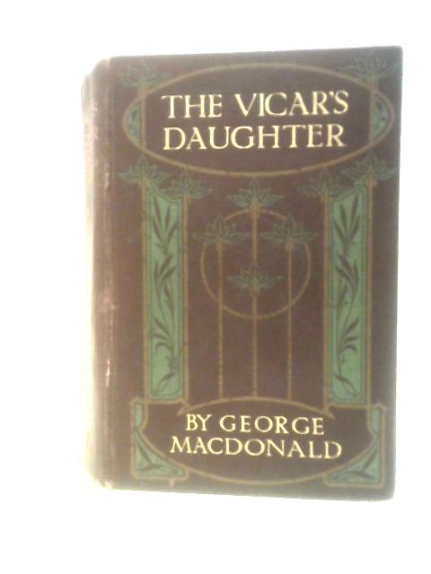 The Vicar's Daughter von George Macdonald