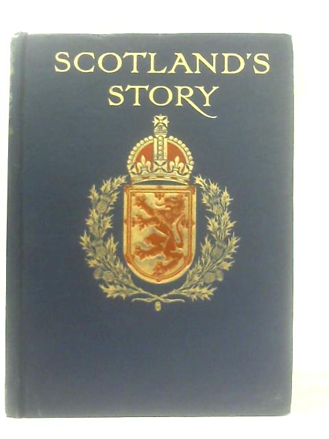 Scotland's Story: A History Of Scotland For Boys and Girls By H. E. Marshall