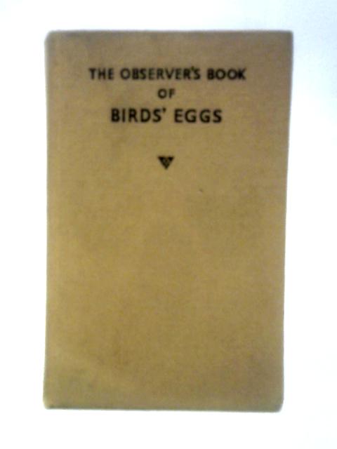 The Observer's Book of British Birds Eggs Describing More Than 180 Eggs By G.Evans ()