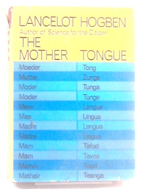 Mother Tongue By Lancelot Hogben