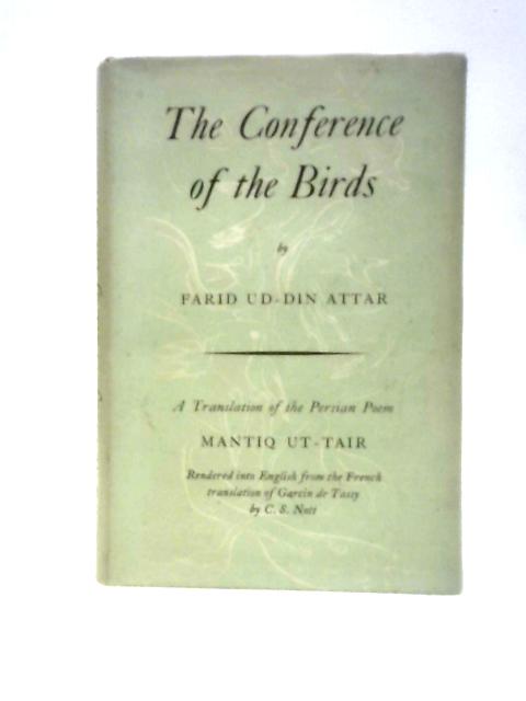 The Conference of the Birds By Farid Ud-Din Attar Mantiq Ut-Tair